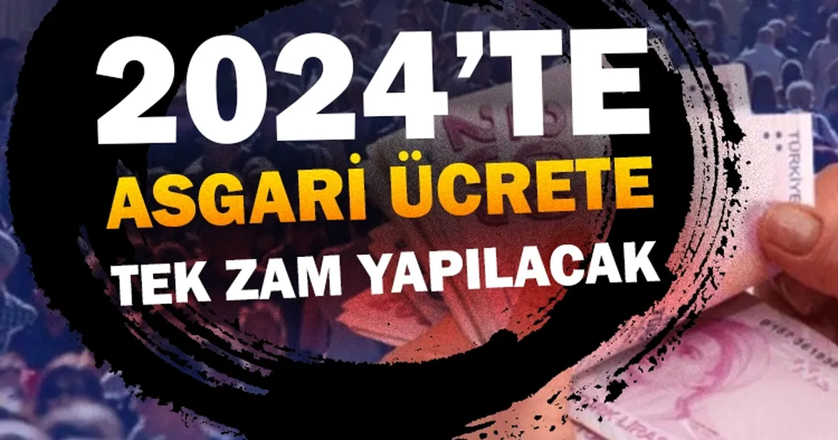 2024’te Asgari ücrete Tek Zam Yapılacak - Herkes Duysun