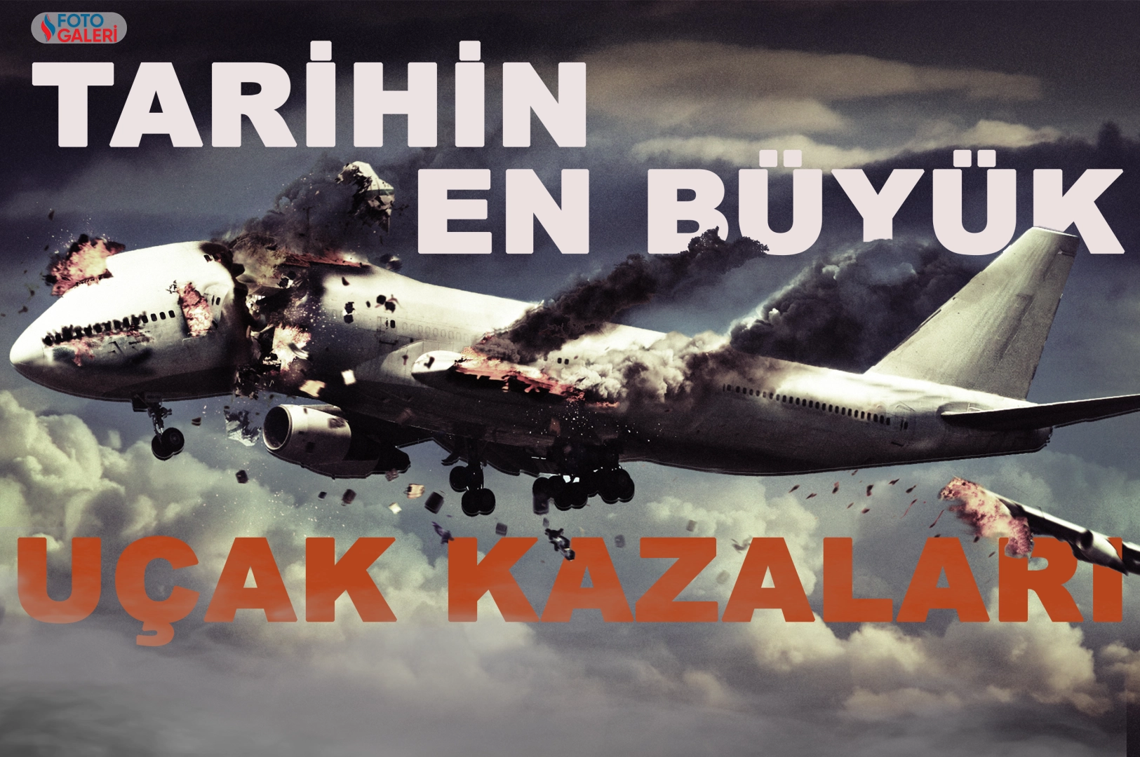 Tarihin en büyük uçak kazaları