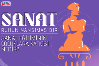 Sanat eğitiminin çocuklara katkısı nedir? (Özel Haber)