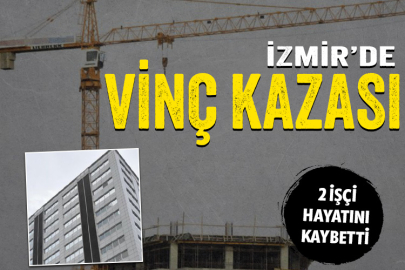 İzmir'de 2 işçi çıktıkları vincin zincirinin kopması sonucu hayatını kaybetti