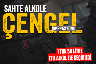 Sahte alkole 'Çengel' operasyonu: 1 ton etil alkol ele geçirildi