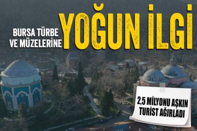 Bursa türbe ve müzelerine ilgi yoğun oldu