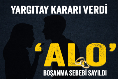 Yargıtay kararı verdi: 'Alo' boşanma sebebi sayıldı