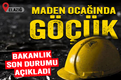 Elazığ'da madende göçük!