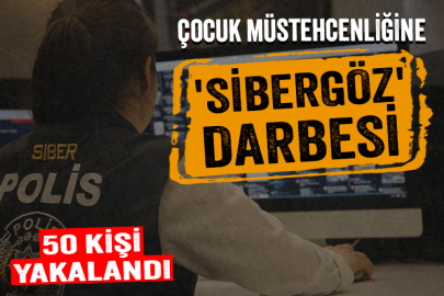 Çocuk müstehcenliğine 'Sibergöz' darbesi: 50 kişi yakalandı