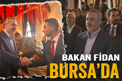 Dışişleri Bakanı Hakan Fidan, Bursa'da