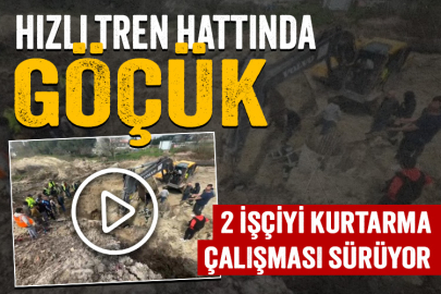 Hızlı tren hattı çalışmasında göçük!