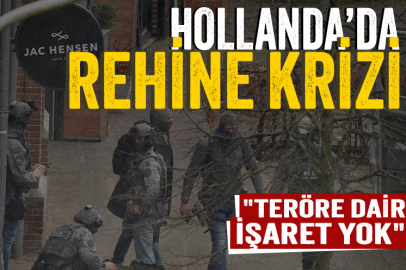 Hollanda'da rehine krizi: Çok sayıda kişi rehin alındı