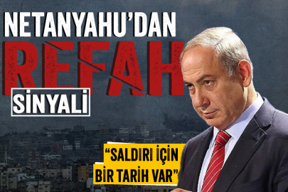 Netanyahu Refah’a saldırı tarihinin belirlendiğini duyurdu