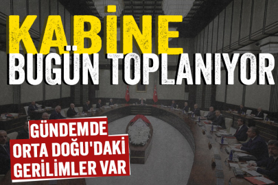 Yılın 4. Kabine Toplantısı bugün yapılacak