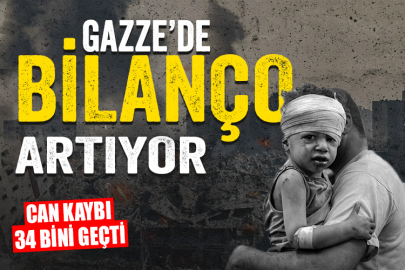 Gazze'de bilanço artıyor: Can kaybı 34 bini geçti