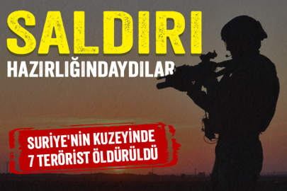 Saldırı hazırlığındaydılar! Suriye'nin kuzeyinde 7 terörist etkisiz hale getirildi