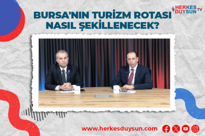 Bursa'nın turizm yol haritası nasıl şekillenecek?