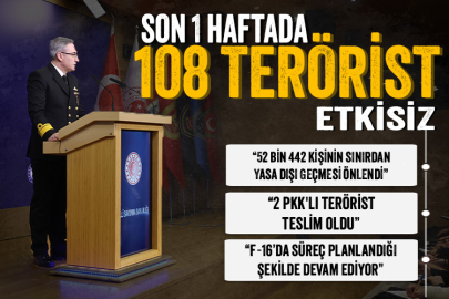MSB duyurdu: Son 1 haftada 108 terörist etkisiz