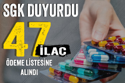 SGK, 47 ilacı geri ödeme listesine aldı