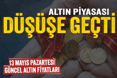 Altın fiyatları yeniden düşüşte! İşte 13 Mayıs Pazartesi altın fiyatları