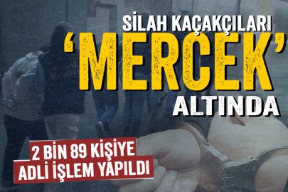 Silah kaçakçıları 'Mercek' altında: 2 bin 89 şüpheli hakkında adli işlem yapıldı