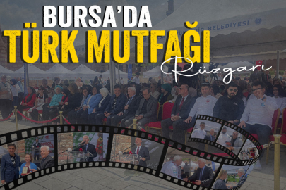 Bursa’da Türk Mutfağı Rüzgarı: Lezzet yolculuğu başladı