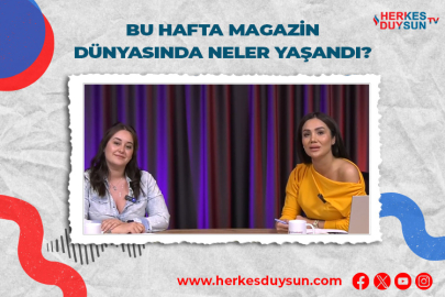 Bu hafta magazin dünyasında neler yaşandı? (25 Mayıs - 1 Haziran)