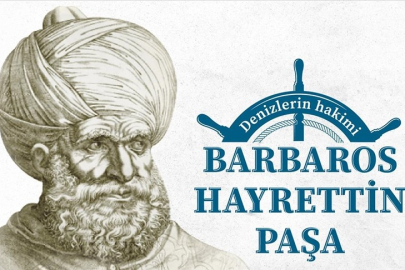 Barbaros Hayrettin Paşa, vefatının 478. yılında anılıyor