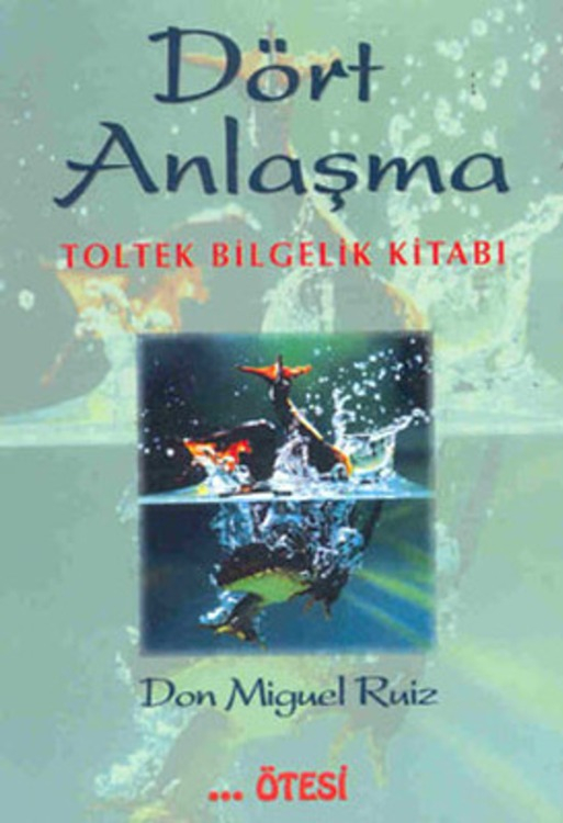 10. Dört Anlaşma - Don Miguel Ruiz