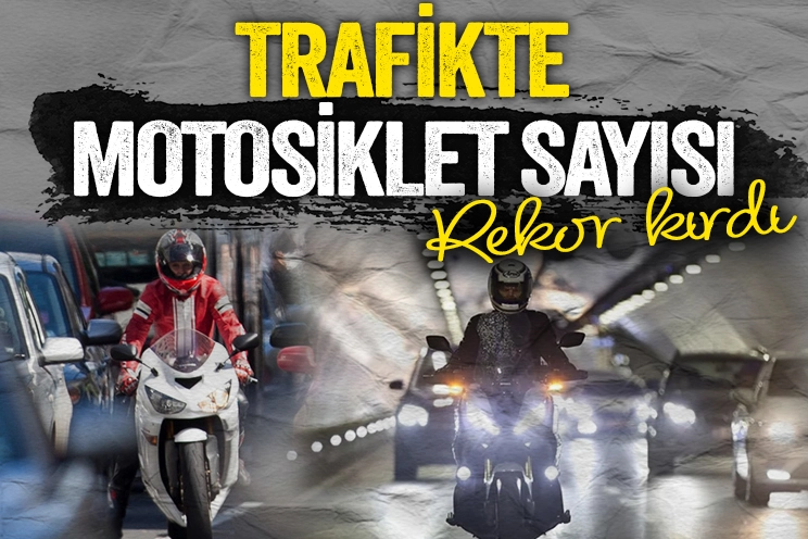 Trafikte motosiklet sayısında rekor artış