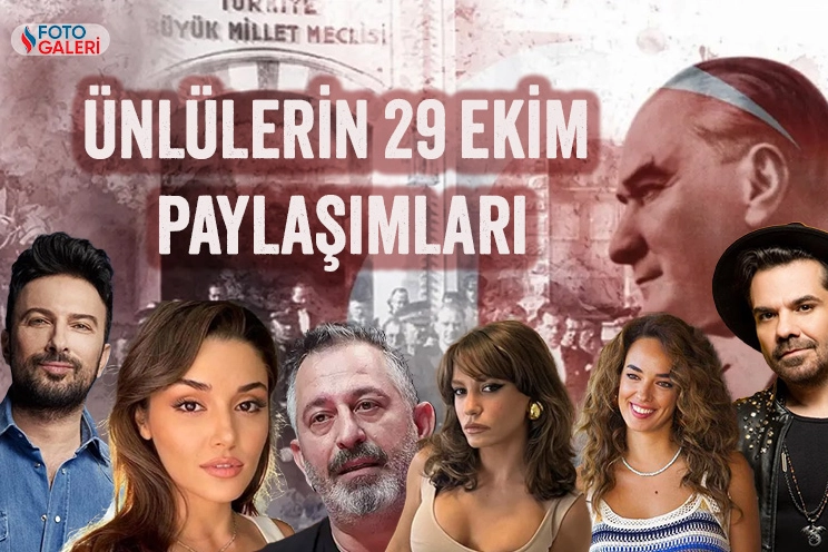 Ünlü isimlerin 29 Ekim Cumhuriyet Bayramı mesajları