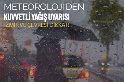 Meteoroloji'den kuvvetli yağış uyarısı