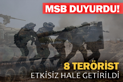 MSB duyurdu! 8 terörist etkisiz hale getirildi