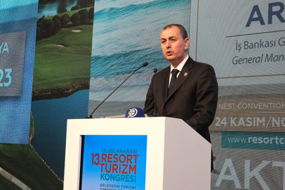 İş Bankası Genel Müdürü Aran, Uluslararası Resort Turizm Kongresi'nde konuştu