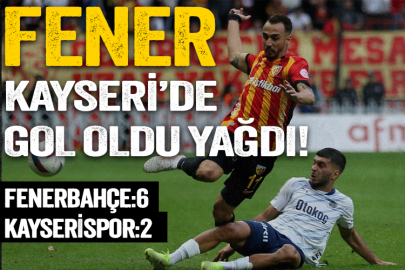 Fenerbahçe, deplasmanda karşılaştığı Kayserispor'u farklı geçti!