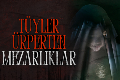 Tüyler ürperten 25 mezarlık