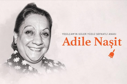 Yeşilçam'ın Hafize Ana'sı: Adile Naşit