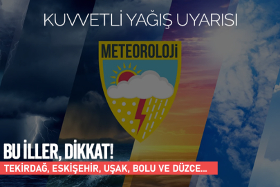 Meteoroloji'den kuvvetli yağış uyarısı